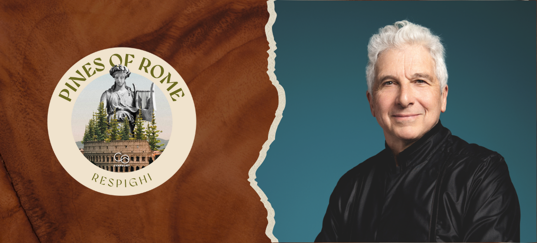 Soaring Pines and Sonic Splendor: Respighi’s Pines of Rome with the Colorado Symphony 